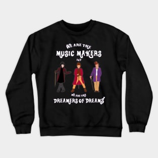 Wonka We are dreamers of dreams Crewneck Sweatshirt